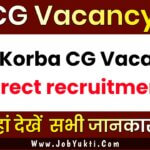 Jila Korba CG Vacancy Direct recruitment