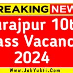 Surajpur 10th Pass Vacancy 2024